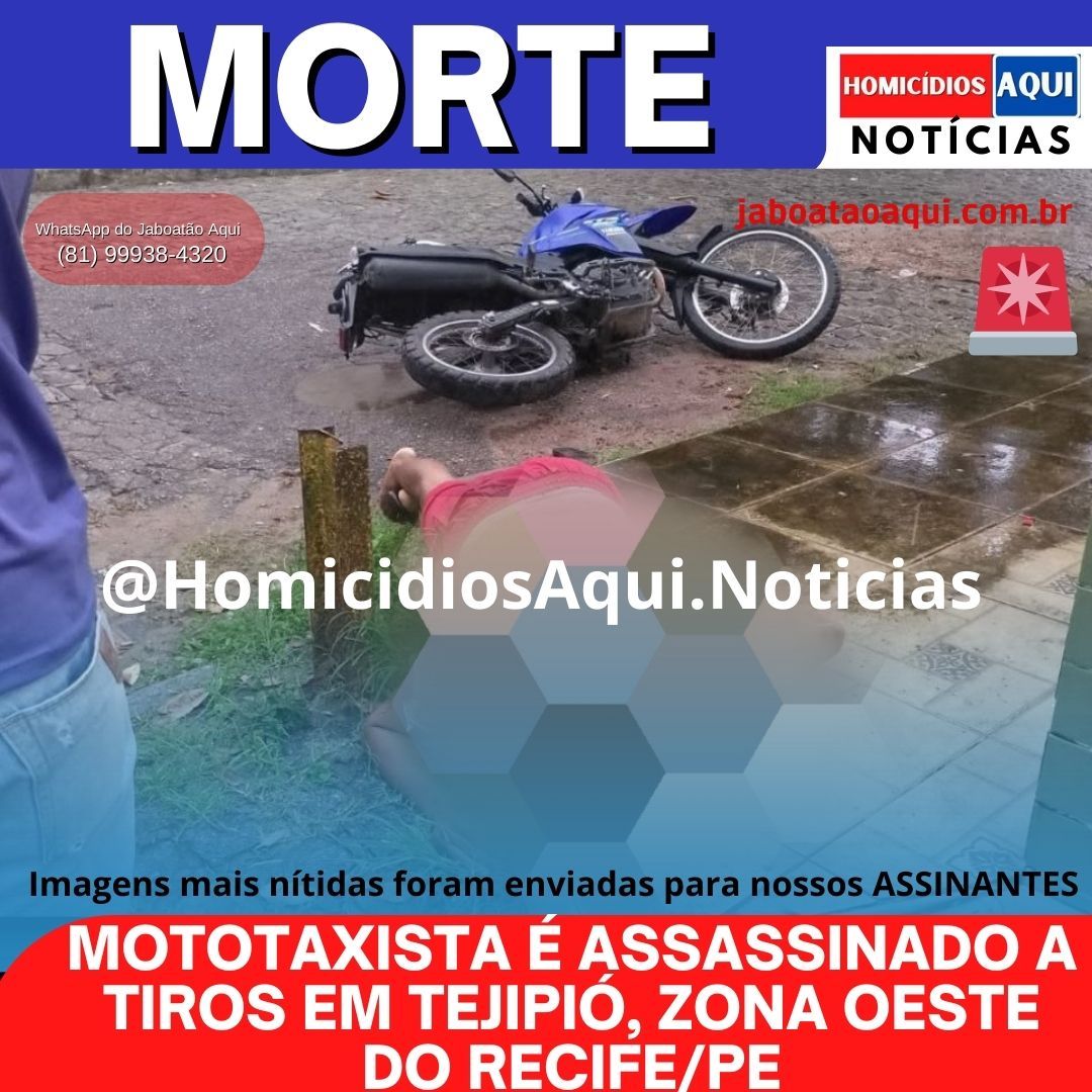 Mototaxista Assassinado A Tiros Em Tejipi Zona Oeste Do Recife Pe