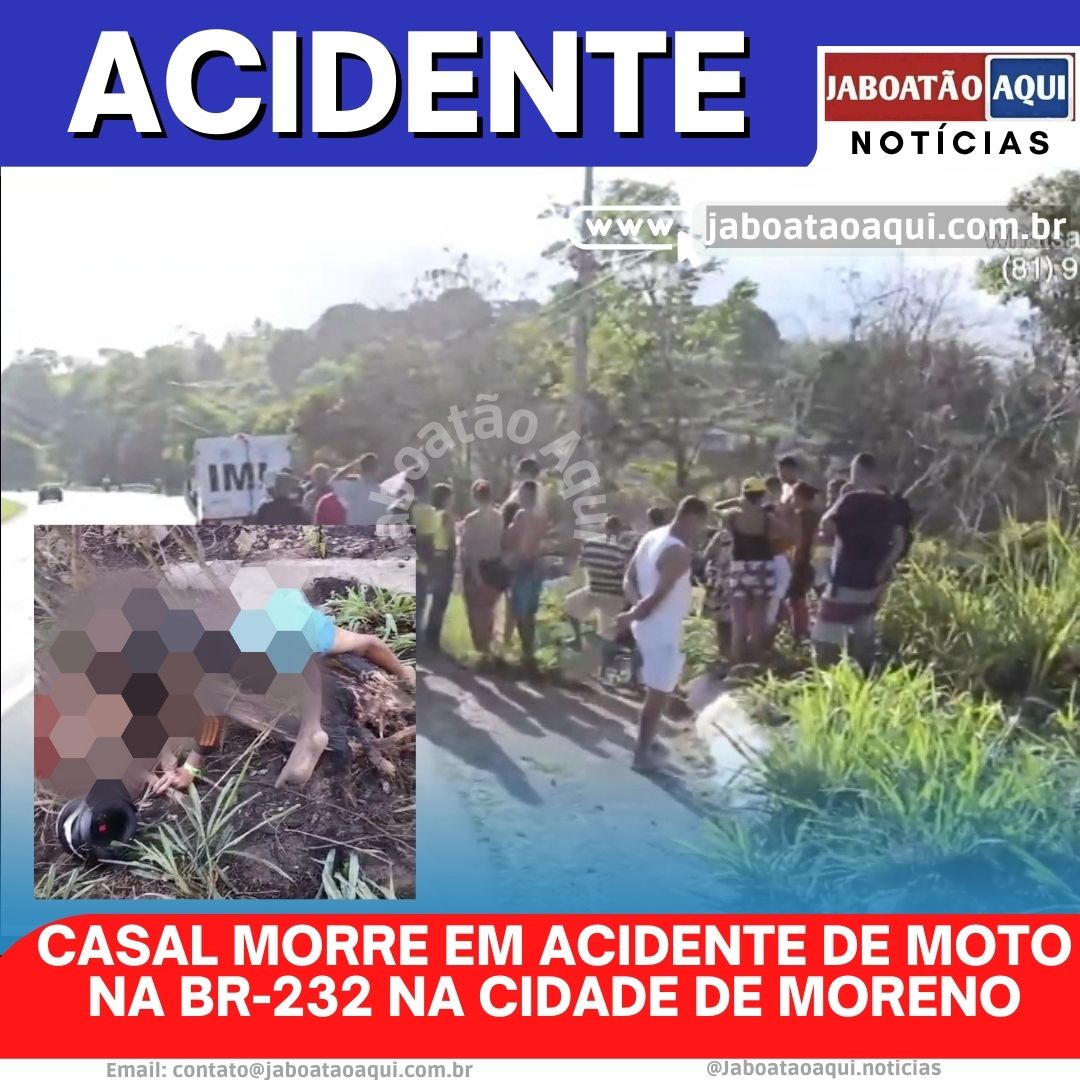 Casal Morre Em Acidente De Moto Na Br 232 Na Cidade De Moreno Jaboatão Aqui Notícias