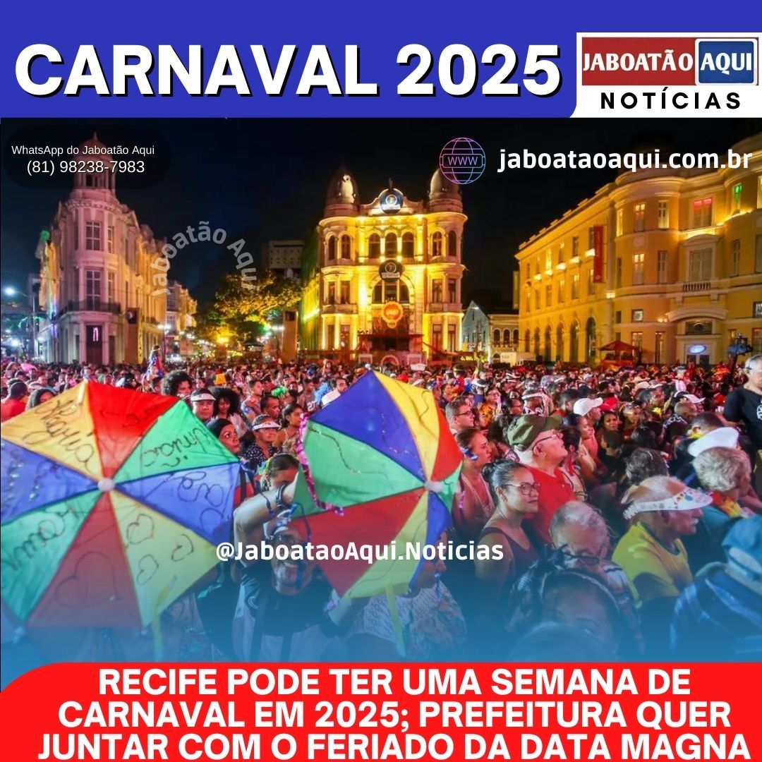 RECIFE PODE TER UMA SEMANA DE CARNAVAL EM 2025; PREFEITURA QUER JUNTAR