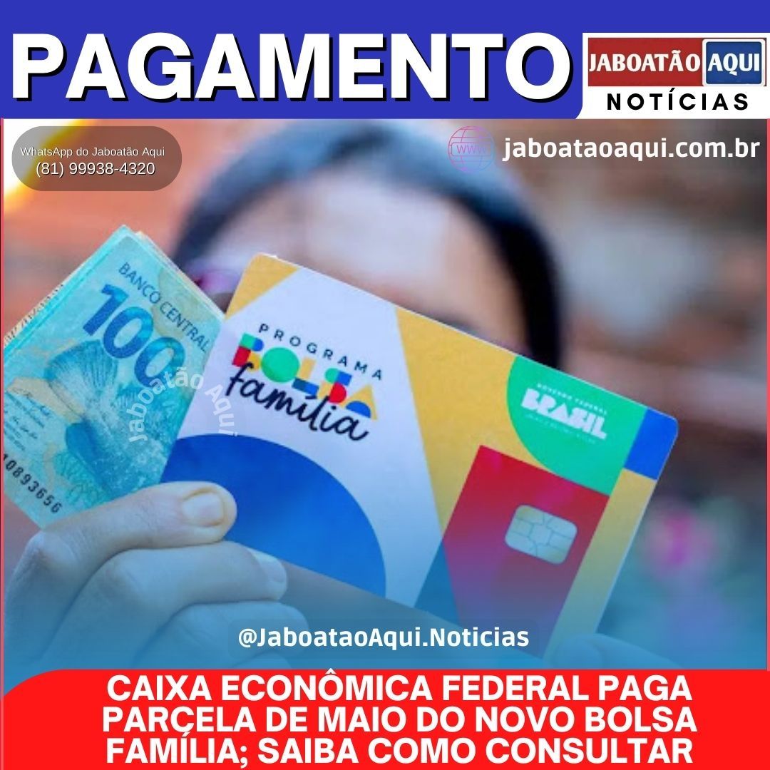 Caixa Econ Mica Federal Paga Parcela De Maio Do Novo Bolsa Fam Lia Saiba Como Consultar